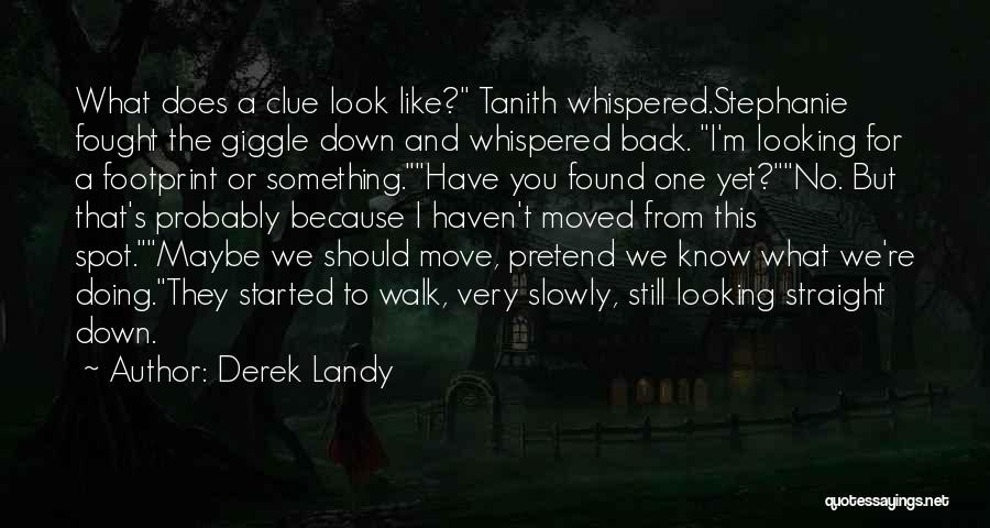 Tanith Low Quotes By Derek Landy