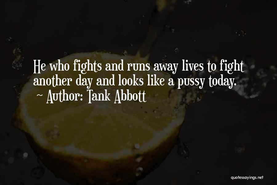 Tank Abbott Quotes 383220