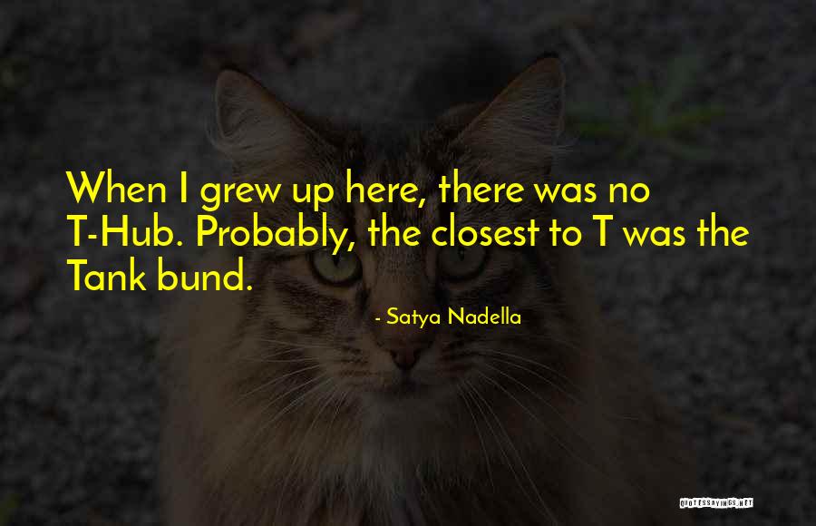 Tank Bund Quotes By Satya Nadella Tank Bund Quotes By Satya Nadella