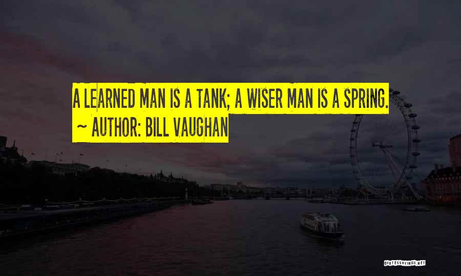 Tank Man Quotes By Bill Vaughan