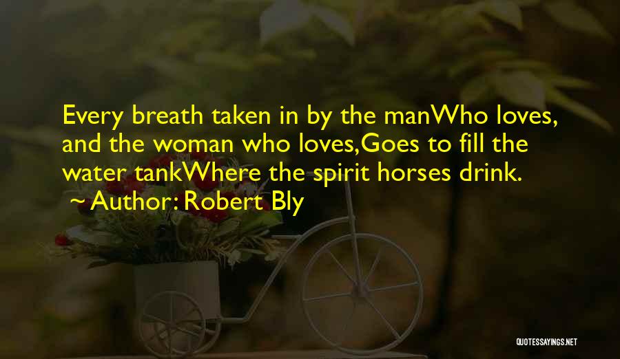 Tank Man Quotes By Robert Bly