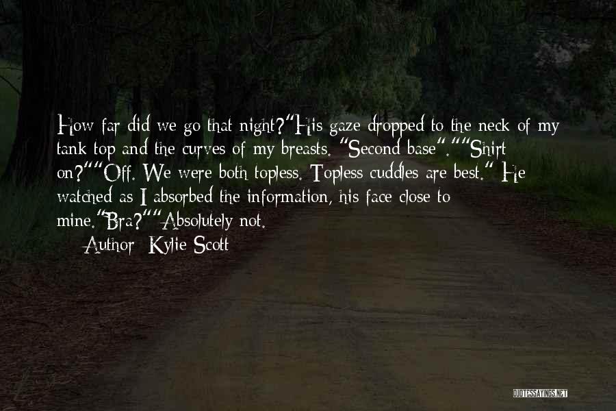 Tank Top Quotes By Kylie Scott