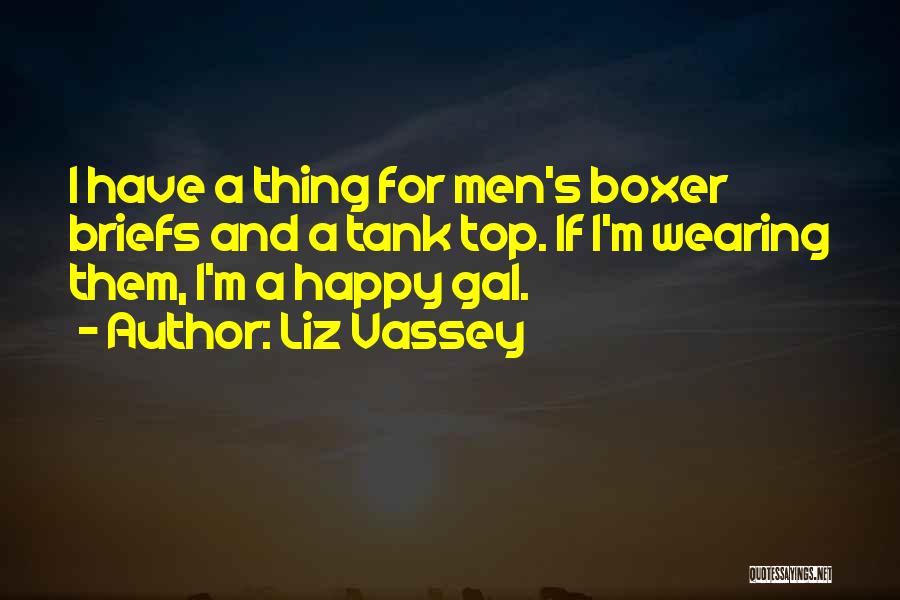 Tank Top Quotes By Liz Vassey