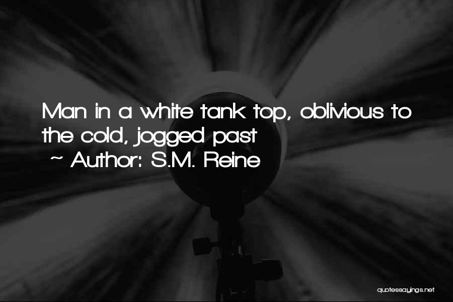 Tank Top Quotes By S.M. Reine
