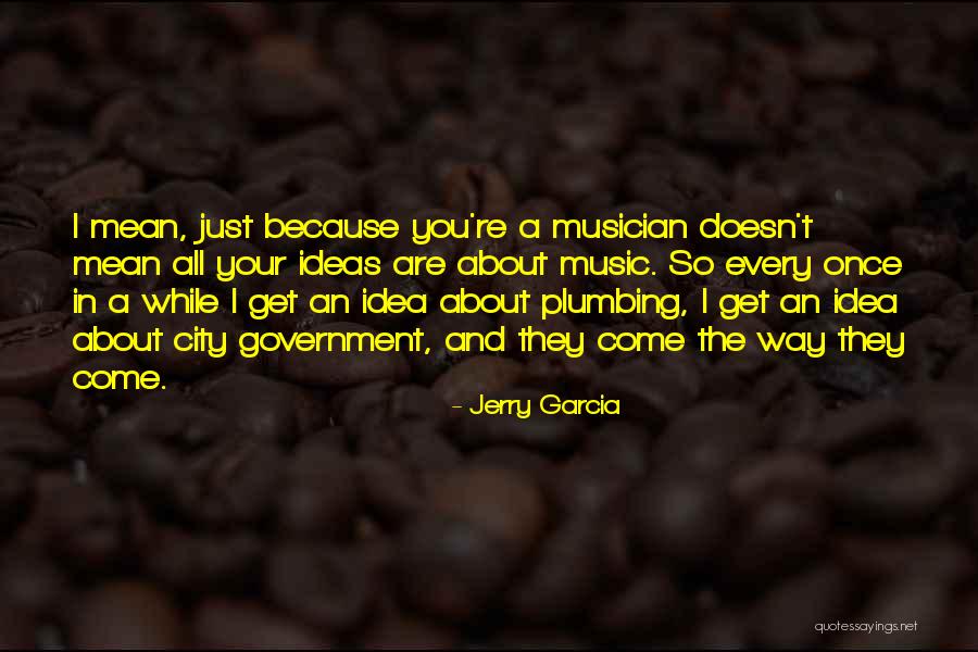 Tanka Timilsina Quotes By Jerry Garcia Tanka Timilsina Quotes By Jerry Garcia