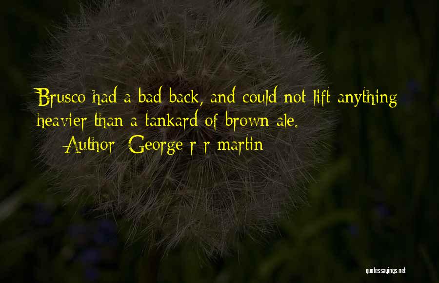 Tankard Quotes By George R R Martin
