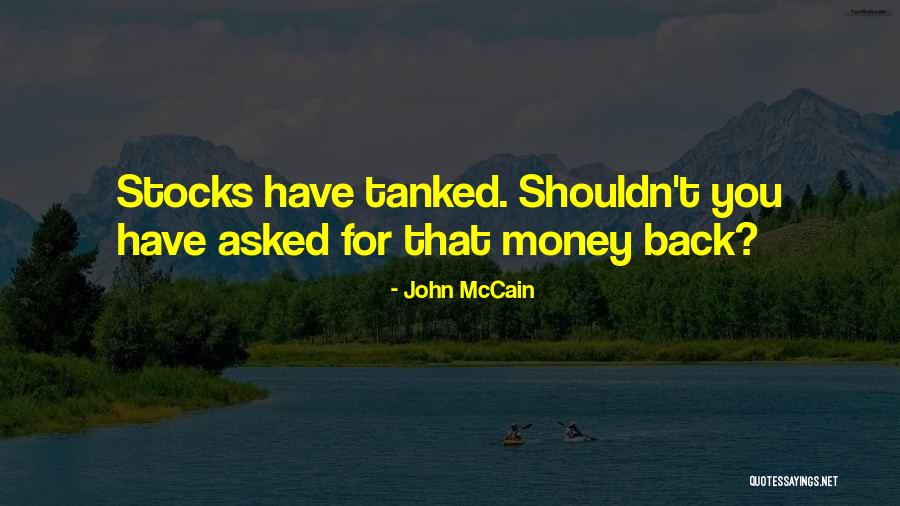Tanked Quotes By John McCain Tanked Quotes By John McCain