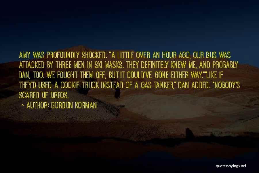 Tanker Quotes By Gordon Korman