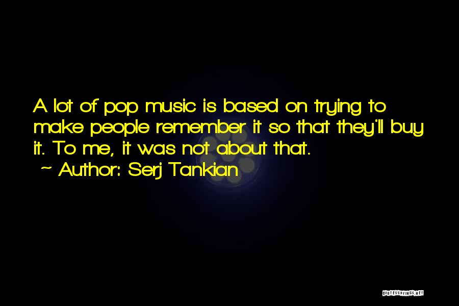 Tankian Serj Quotes By Serj Tankian