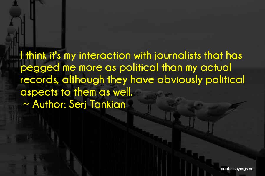 Tankian Serj Quotes By Serj Tankian