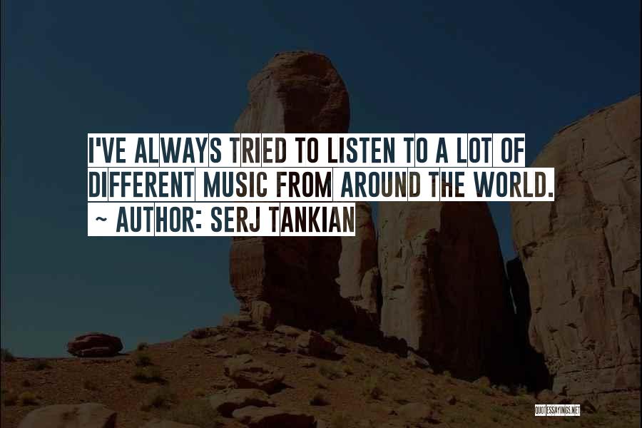 Tankian Serj Quotes By Serj Tankian