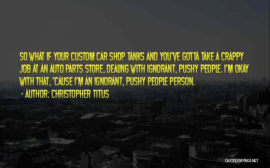 Tanks Quotes By Christopher Titus