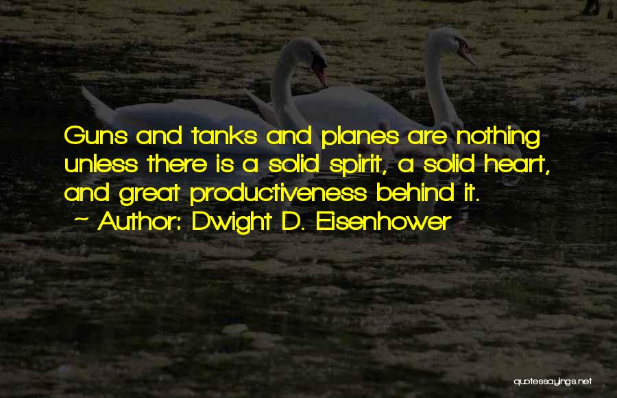 Tanks Quotes By Dwight D. Eisenhower