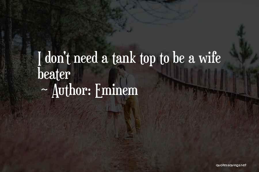 Tanks Quotes By Eminem