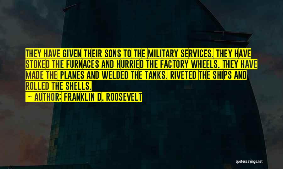 Tanks Quotes By Franklin D. Roosevelt