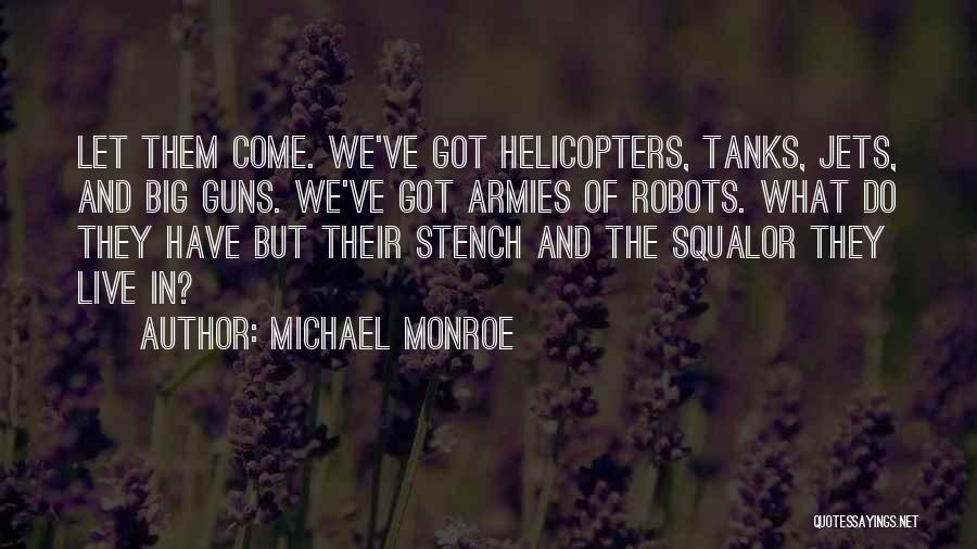 Tanks Quotes By Michael Monroe