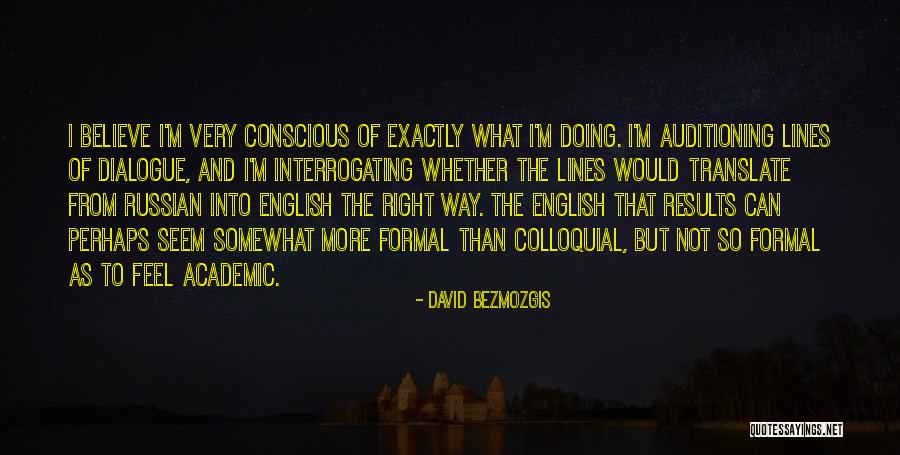 Tanmoy Chowdhury Quotes By David Bezmozgis Tanmoy Chowdhury Quotes By David Bezmozgis
