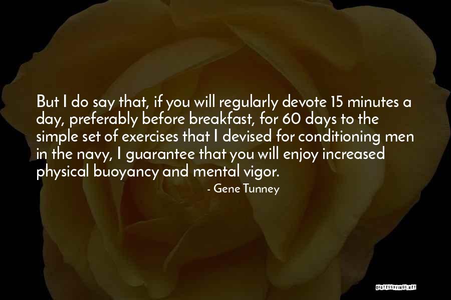 Tanmoy Saha Quotes By Gene Tunney Tanmoy Saha Quotes By Gene Tunney