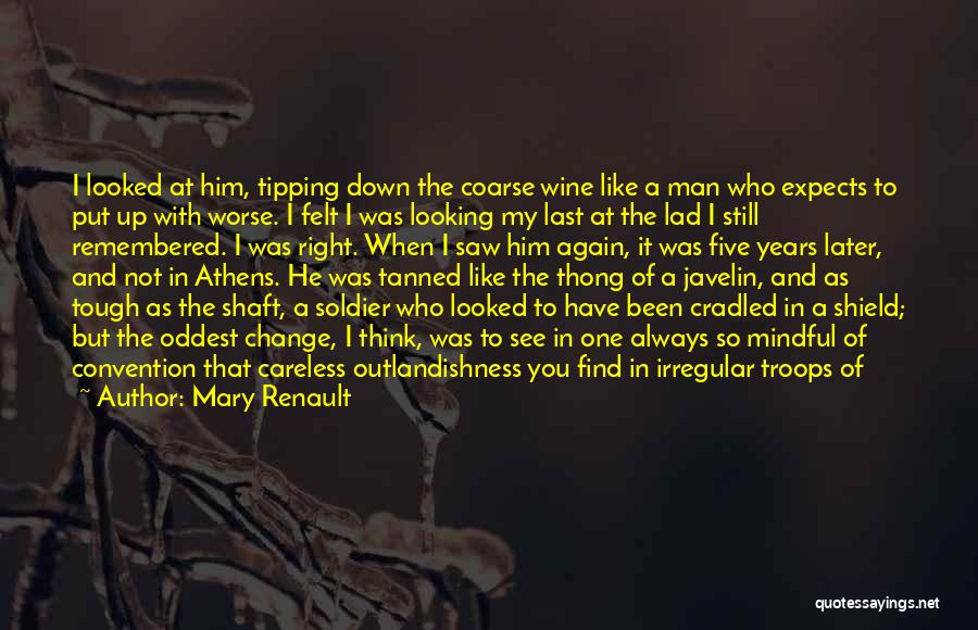 Tanned Quotes By Mary Renault