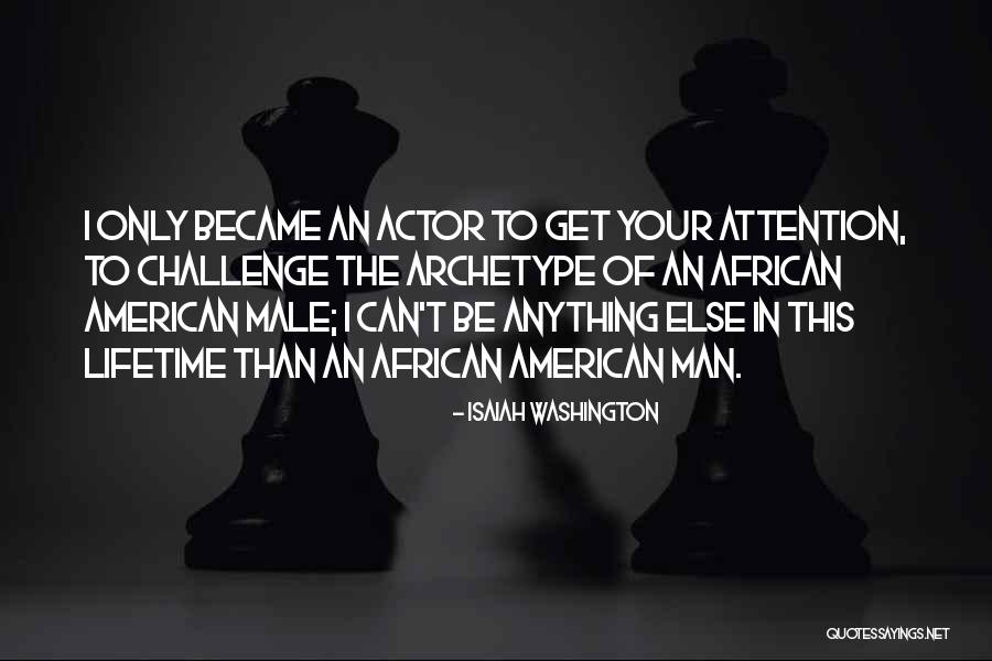 Tanner Hall Memorable Quotes By Isaiah Washington Tanner Hall Memorable Quotes By Isaiah Washington