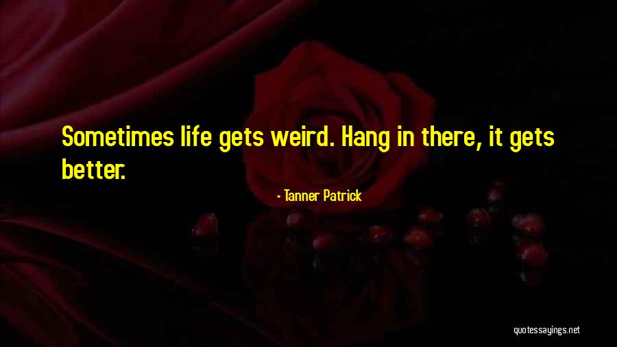 Tanner Patrick Quotes 193274 Tanner Patrick Quotes 193274