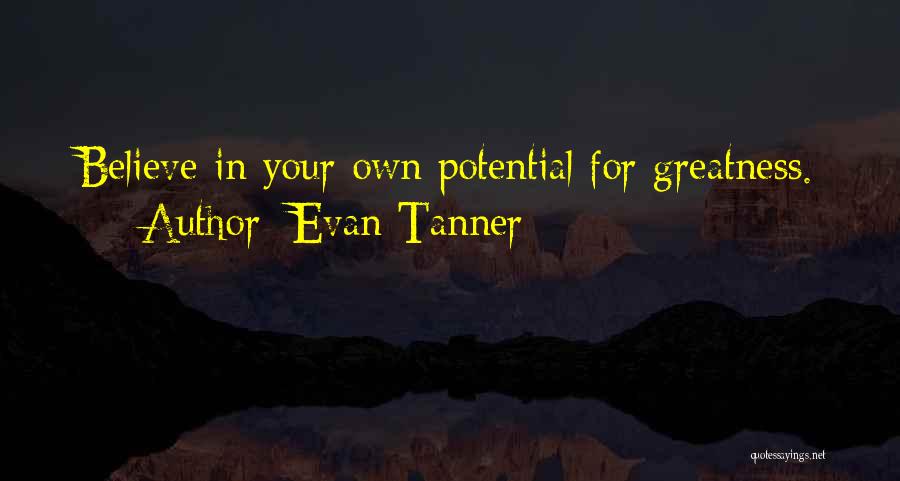 Tanner Quotes By Evan Tanner