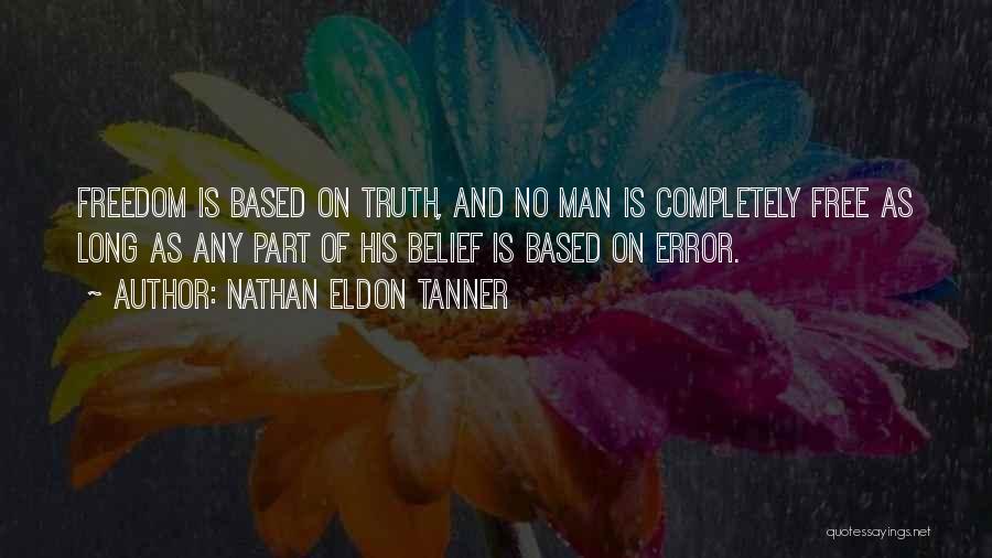 Tanner Quotes By Nathan Eldon Tanner