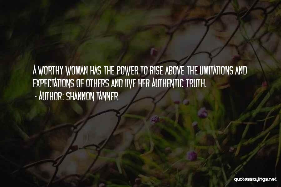 Tanner Quotes By Shannon Tanner