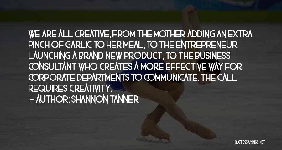 Tanner Quotes By Shannon Tanner