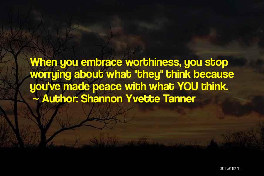 Tanner Quotes By Shannon Yvette Tanner