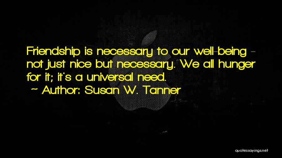 Tanner Quotes By Susan W. Tanner