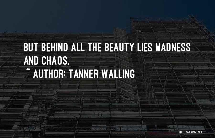 Tanner Walling Quotes 1998882