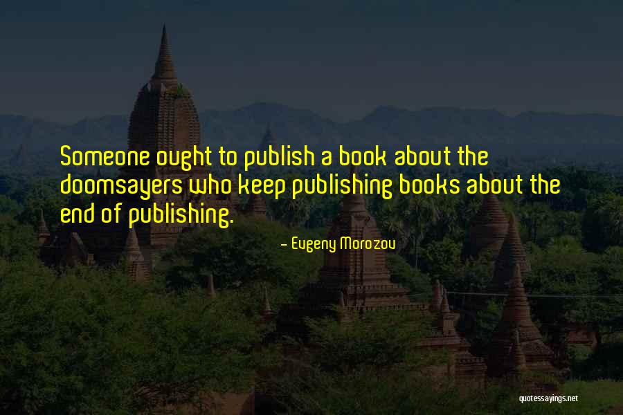 Tannesha Quotes By Evgeny Morozov Tannesha Quotes By Evgeny Morozov
