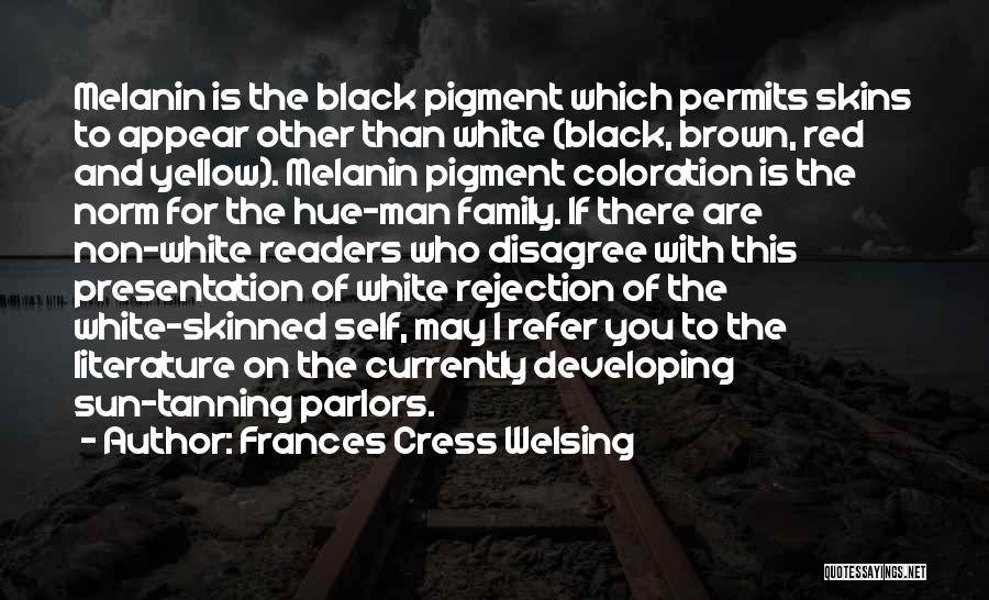 Tanning In The Sun Quotes By Frances Cress Welsing