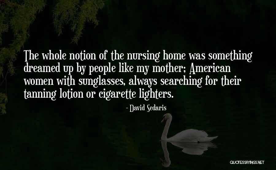 Tanning Lotion Quotes By David Sedaris Tanning Lotion Quotes By David Sedaris
