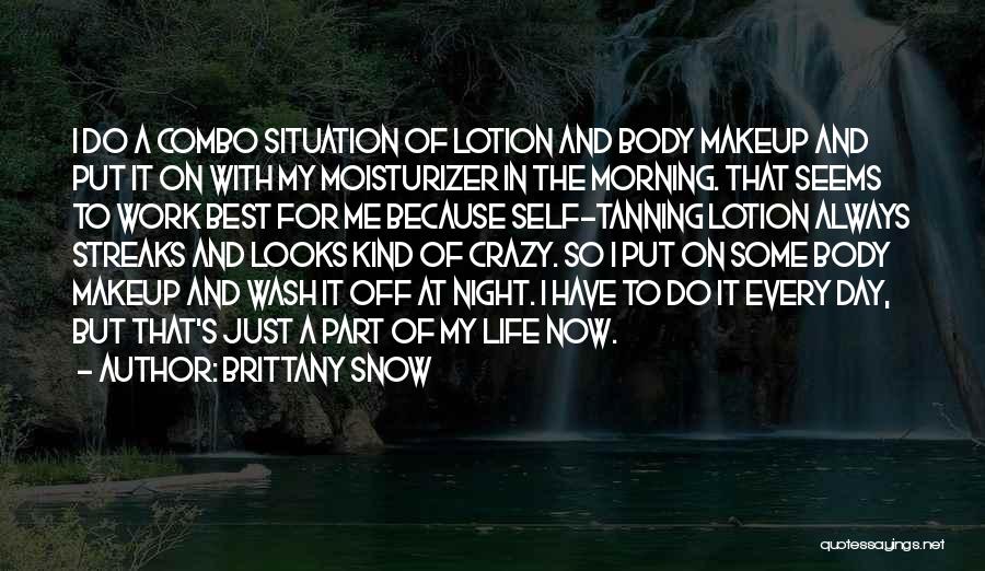 Tanning Quotes By Brittany Snow