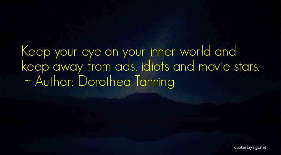 Tanning Quotes By Dorothea Tanning