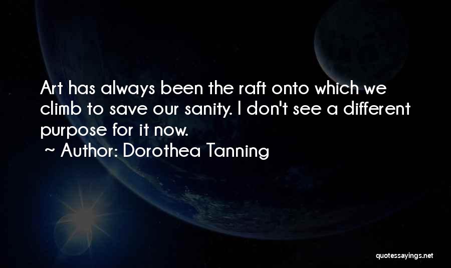 Tanning Quotes By Dorothea Tanning