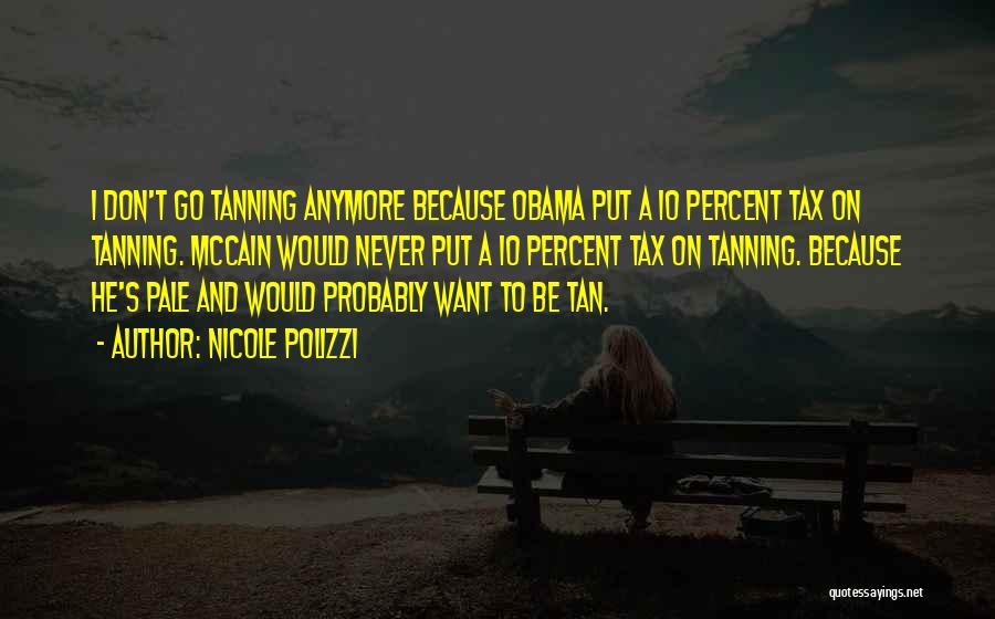 Tanning Quotes By Nicole Polizzi