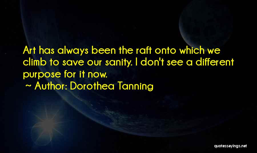 Tanning Too Much Quotes By Dorothea Tanning