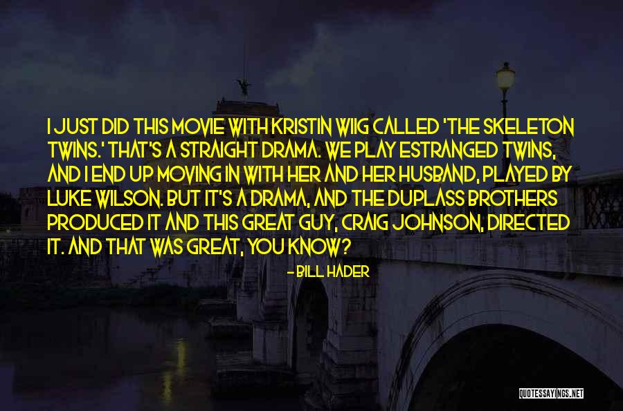 Tanomuzo Quotes By Bill Hader Tanomuzo Quotes By Bill Hader
