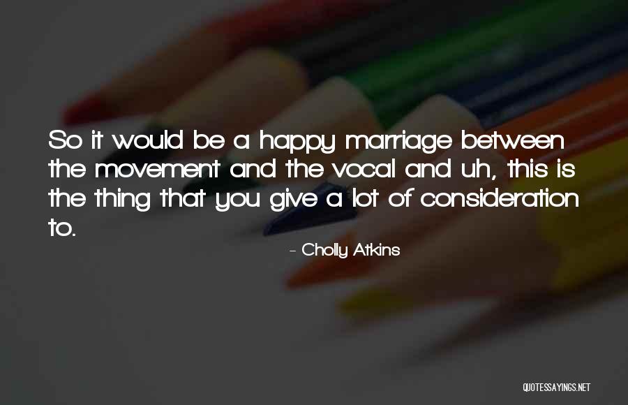 Tanongsak Saensomboonsuk Quotes By Cholly Atkins Tanongsak Saensomboonsuk Quotes By Cholly Atkins