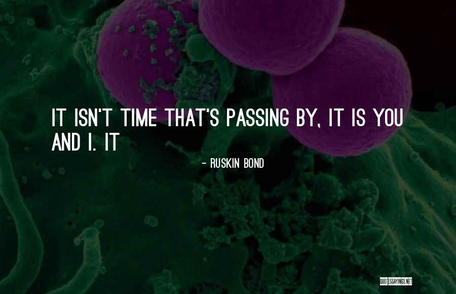 Tanongsak Saensomboonsuk Quotes By Ruskin Bond Tanongsak Saensomboonsuk Quotes By Ruskin Bond
