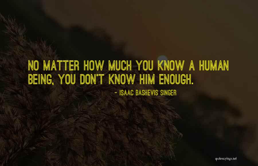 Tanselle Adams Quotes By Isaac Bashevis Singer Tanselle Adams Quotes By Isaac Bashevis Singer