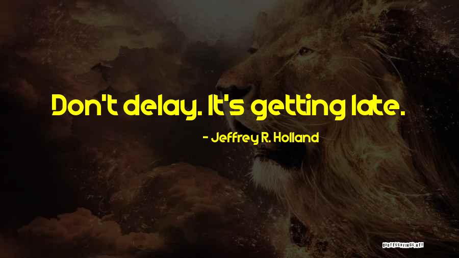 Tansys Hudson Quotes By Jeffrey R. Holland Tansys Hudson Quotes By Jeffrey R. Holland