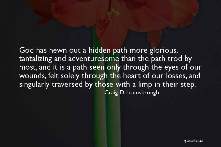 Tantalizing Eyes Quotes By Craig D. Lounsbrough