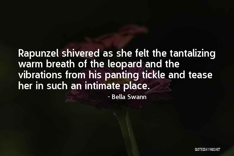 Tantalizing Quotes By Bella Swann