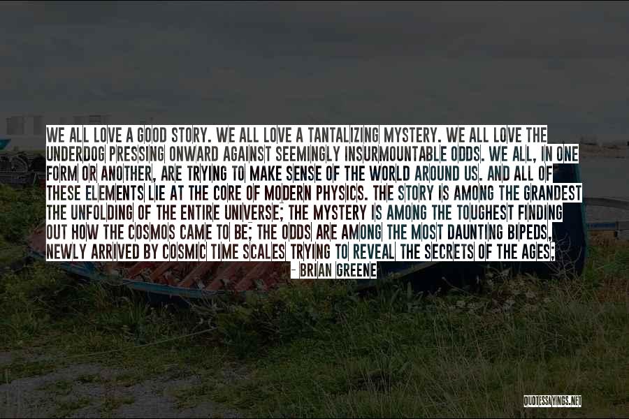Tantalizing Quotes By Brian Greene Tantalizing Quotes By Brian Greene