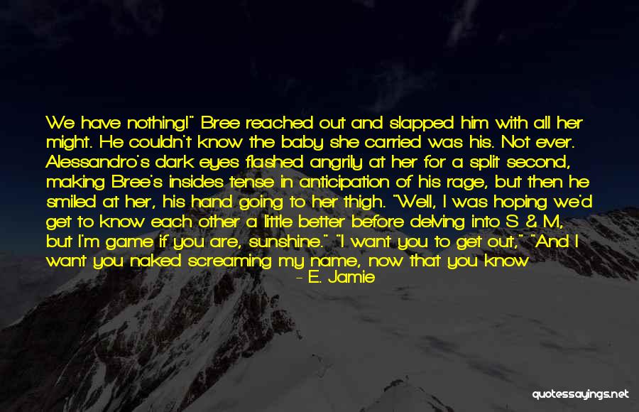 Tantalizing Quotes By E. Jamie Tantalizing Quotes By E. Jamie