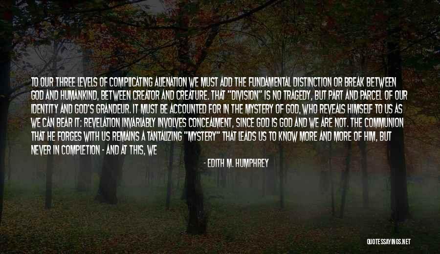 Tantalizing Quotes By Edith M. Humphrey